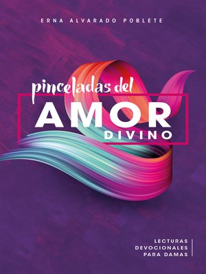 cover image of Pinceladas del amor divino